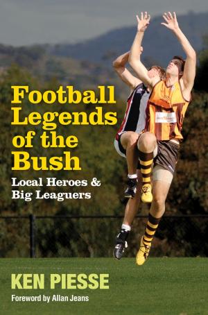 Cover of the book Football Legends Of The Bush by Toby Little