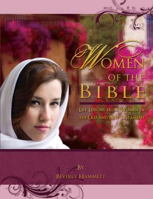 Cover of the book Women of the Bible: Life Lessons from Women in the Old and New Testament by Douglas Hammett
