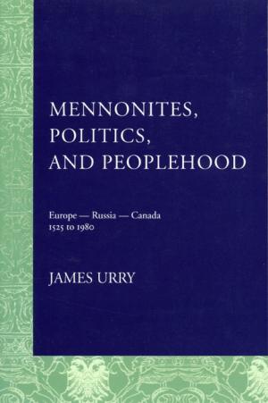 Cover of Mennonites, Politics, and Peoplehood