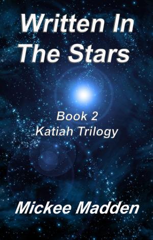 Cover of Written In The Stars Book 2 of Katiah Trilogy