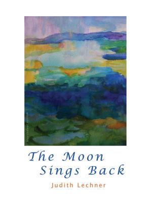 Cover of the book The Moon Sings Back by Lorenzo Agnes