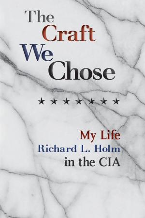 Cover of The Craft We Chose: My Life in the CIA