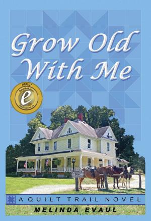 Cover of the book Grow Old With Me by Johnnie McDonald, Frankie Carroll