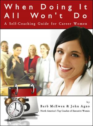 Cover of the book When Doing It All Won't Do: A Self-Coaching Guide for Career Women by Terese McIlvain