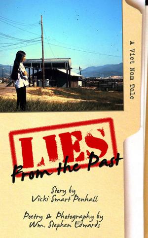 Cover of the book Lies From The Past: A Viet Nam Tale by John Houde