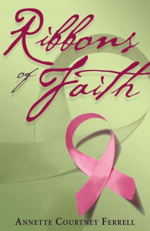 Cover of the book Ribbons of Faith by Jon Carnes