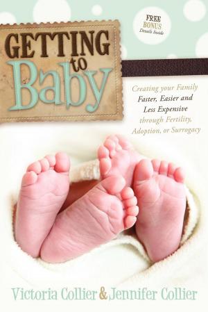 Cover of the book Getting to Baby by Peter Langdon Ward, Ph.D