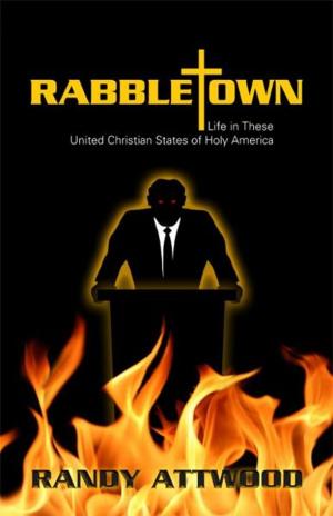 Cover of Rabbletown: Life in These United Christian States of Holy America