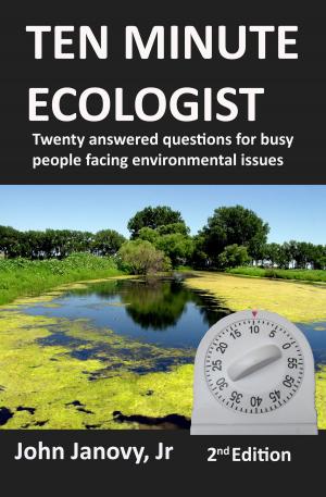 Book cover of Ten Minute Ecologist: Twenty Answered Questions for Busy People Facing Environmental Issues