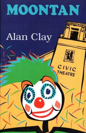 Cover of the book Moontan a Clown's Story by C. K. Hemsworth