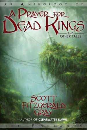 Cover of the book A Prayer for Dead Kings and Other Tales by LM Preston