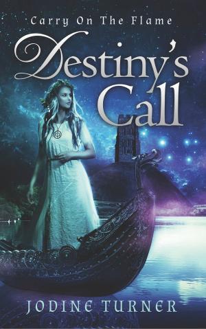 Cover of the book Carry on the Flame: Destiny's Call by Rosemary Jones