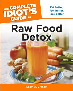 Cover of the book The Complete Idiot's Guide to Raw Food Detox by Cristina G.