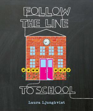 Cover of the book Follow the Line to School by Randall de Sève