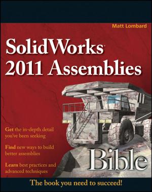 Cover of the book SolidWorks 2011 Assemblies Bible by Nuno F. Soares, António A. Vicente, Cristina M. A. Martins