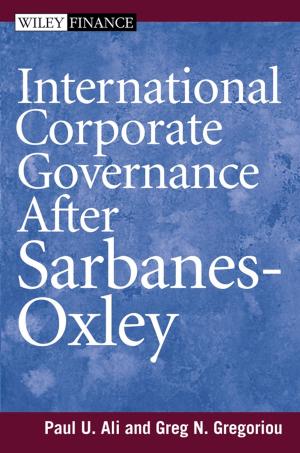 Cover of the book International Corporate Governance After Sarbanes-Oxley by Neil R. Bockian, Julia C. Smith, Arthur E. Jongsma Jr.