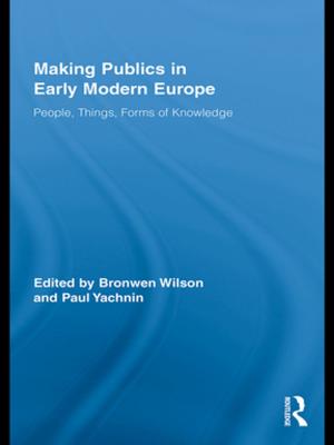 Cover of the book Making Publics in Early Modern Europe by 