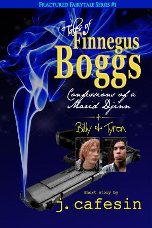 Book cover of Tales of Finnegus Boggs: Confessions of a Marid, Djinn