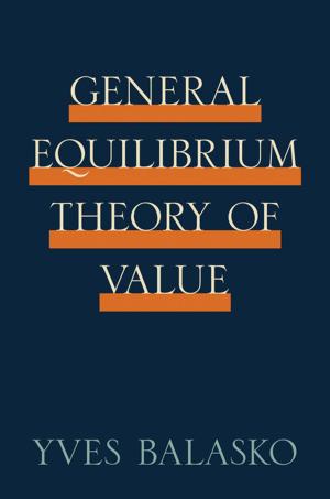 Cover of the book General Equilibrium Theory of Value by Philip Pettit, José Luis Martí