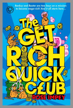 Cover of the book The Get Rich Quick Club by Anne Walter