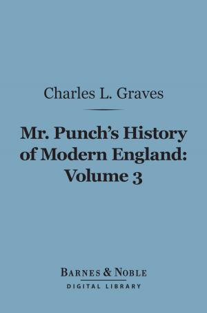 bigCover of the book Mr. Punch's History of Modern England, Volume 3 (Barnes & Noble Digital Library) by 