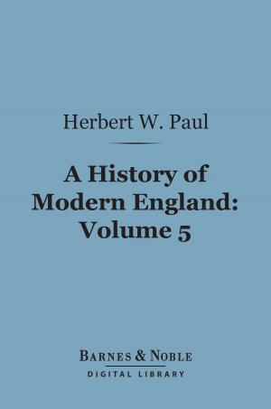 Book cover of A History of Modern England, Volume 5 (Barnes & Noble Digital Library)