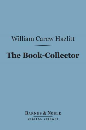 Cover of the book The Book-Collector (Barnes & Noble Digital Library) by H.L. Mencken