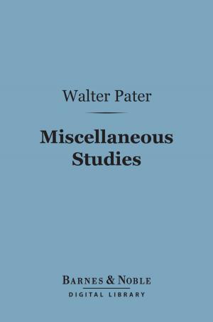 bigCover of the book Miscellaneous Studies (Barnes & Noble Digital Library) by 