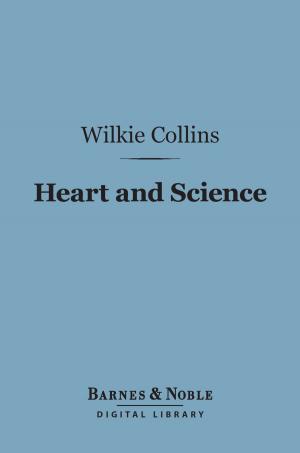 Cover of the book Heart and Science (Barnes & Noble Digital Library) by Theodore Roosevelt