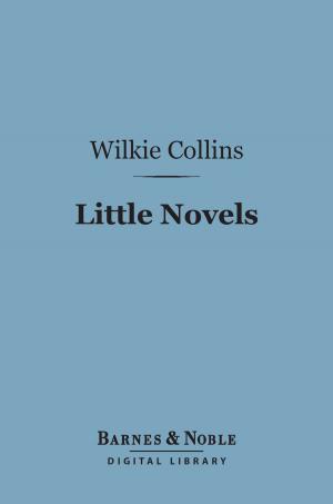 bigCover of the book Little Novels (Barnes & Noble Digital Library) by 