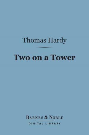 Cover of the book Two on a Tower (Barnes & Noble Digital Library) by J. M. Barrie