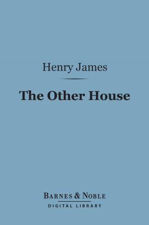 Cover of the book The Other House (Barnes & Noble Digital Library) by William De Morgan