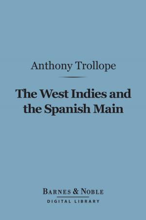 Cover of the book The West Indies and the Spanish Main (Barnes & Noble Digital Library) by Kenneth Grahame