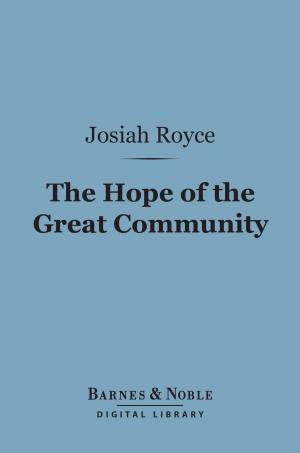 Cover of the book The Hope of the Great Community (Barnes & Noble Digital Library) by Charles Reade