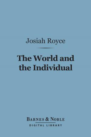 Cover of the book The World and the Individual (Barnes & Noble Digital Library) by Herbert Maxwell (Sir)