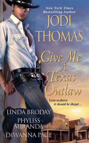 Cover of the book Give Me A Texas Outlaw by Blue Davis