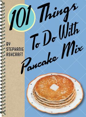 Cover of the book 101 Things to do With Pancake Mix by Roy English