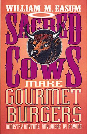 Cover of the book Sacred Cows Make Gourmet Burgers by Sondra Higgins Matthaei