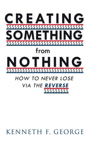 Cover of the book Creating Something from Nothing by Ebony McKenna