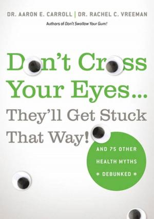 Book cover of Don't Cross Your Eyes...They'll Get Stuck That Way!