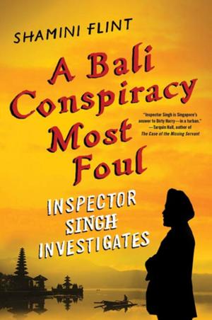 bigCover of the book A Bali Conspiracy Most Foul: Inspector Singh Investigates by 