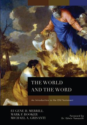 Cover of the book The World and the Word by Jason K. Allen