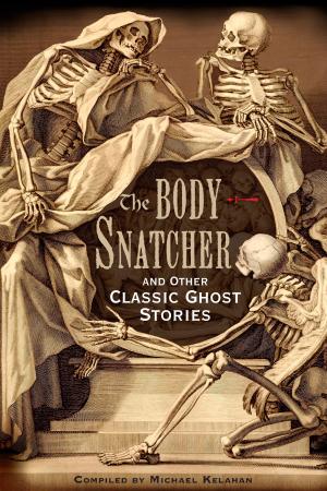 Cover of the book The Body-Snatcher and Other Classic Ghost Stories by Christopher Kai