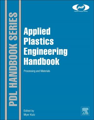 Cover of the book Applied Plastics Engineering Handbook by Sarjinder Singh, Stephen A. Sedory, Maria Del Mar Rueda, Antonio Arcos, Raghunath Arnab