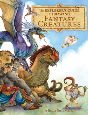 Cover of the book The Explorer's Guide to Drawing Fantasy Creatures by Clare Crompton