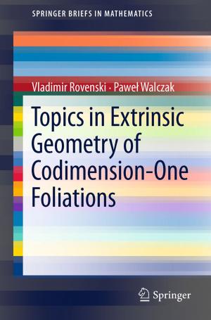 Cover of the book Topics in Extrinsic Geometry of Codimension-One Foliations by Leslie M. Golden