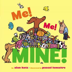 Cover of the book Me! Me! Mine! by Michael Slack