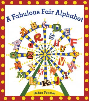 Cover of the book A Fabulous Fair Alphabet by Marla Frazee