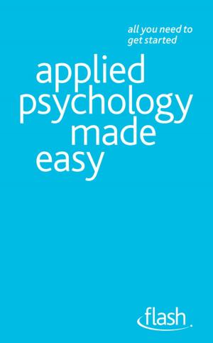 Cover of the book Applied Psychology Made Easy: Flash by Jane Jarvis