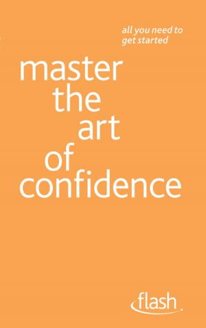 bigCover of the book Master the Art of Confidence: Flash by 